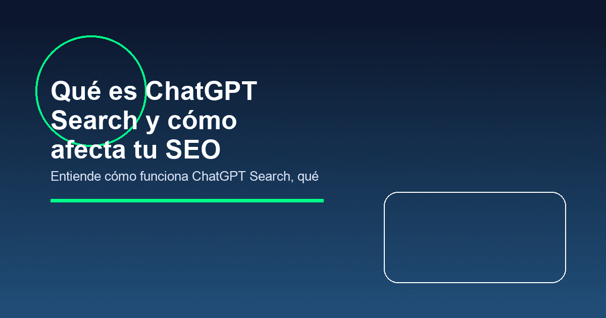 Qué es ChatGPT Search y cómo afecta tu SEO